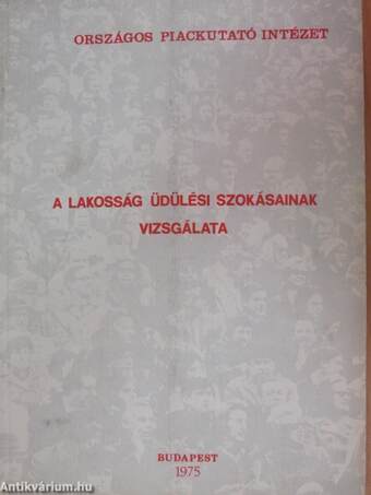 A lakosság üdülési szokásainak vizsgálata