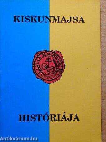 Kiskunmajsa históriája