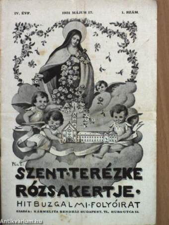 Szent Terézke rózsakertje 1931. május-1932. április