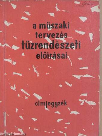 A műszaki tervezés tűzrendészeti előírásai