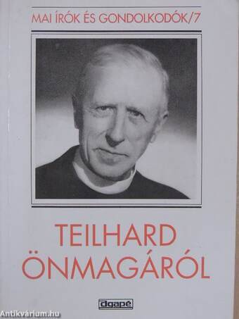 Teilhard önmagáról