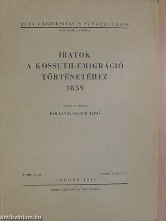 Iratok a Kossuth-emigráció történetéhez 1859