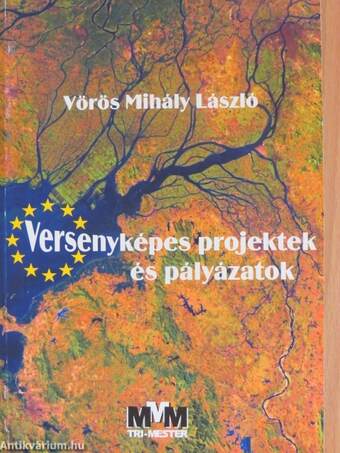 Versenyképes projektek és pályázatok