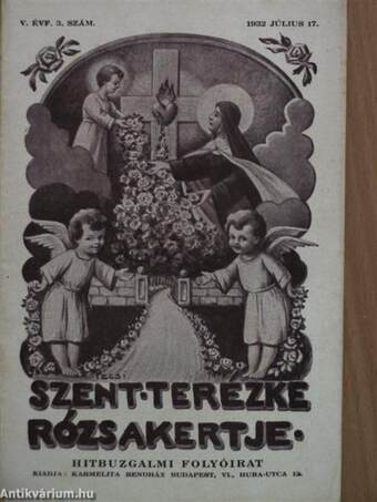 Szent Terézke rózsakertje 1932. július 17.