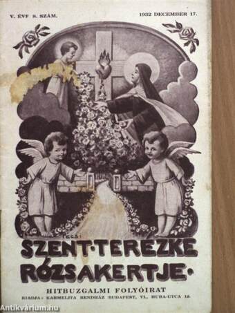 Szent Terézke rózsakertje 1932. december 17.