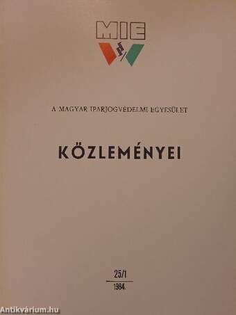 A Magyar Iparjogvédelmi Egyesület Közleményei 25/1.