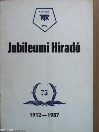 Jubileumi Híradó 1912-1987