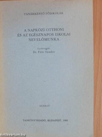 A napközi otthoni és az egésznapos iskolai nevelőmunka