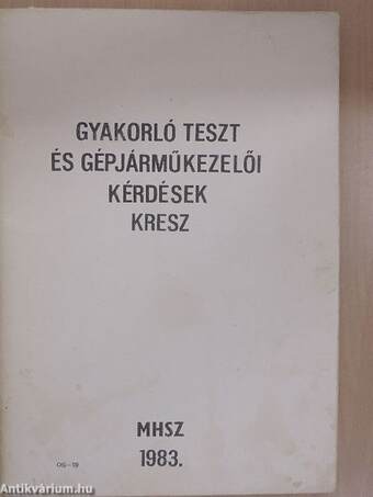 Gyakorló teszt és gépjárműkezelői kérdések