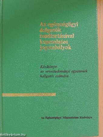 Az egészségügyi dolgozók rendtartásával kapcsolatos jogszabályok