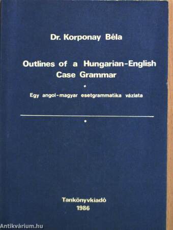 Outlines of a Hungarian-English Case Grammar