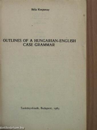 Outlines of a Hungarian-English Case Grammar