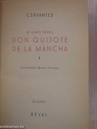 Az elmés nemes Don Quijote de la Mancha I-II.