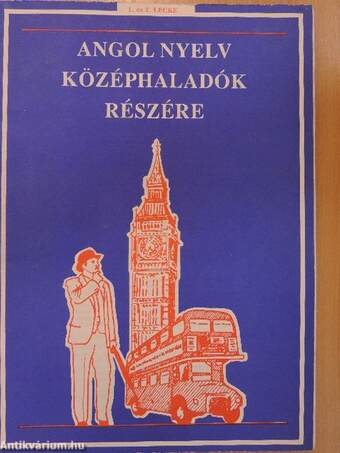 Angol nyelv középhaladók részére 1-4., 7-32. lecke