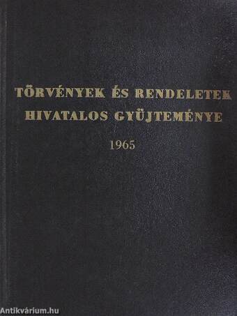 Törvények és rendeletek hivatalos gyűjteménye 1965.