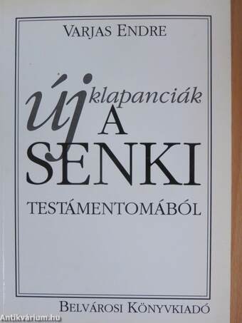 Új klapanciák a senki testámentomából