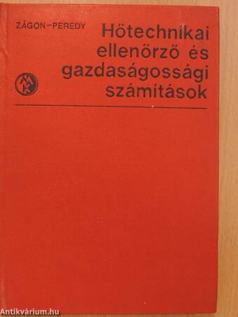 Hőtechnikai ellenőrző és gazdaságossági számítások