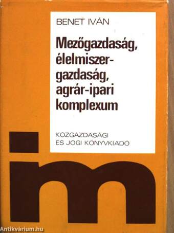 Mezőgazdaság, élelmiszer-gazdaság, agrár-ipari komplexum