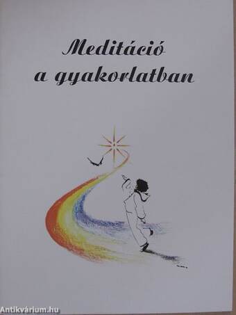 Meditáció a gyakorlatban