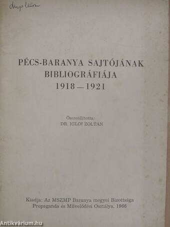 Pécs-Baranya sajtójának bibliográfiája 1918-1921