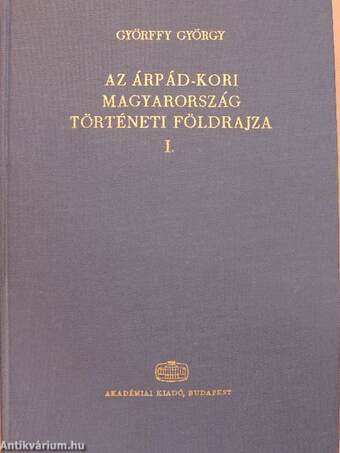 Az Árpád-kori Magyarország történeti földrajza I. (töredék)