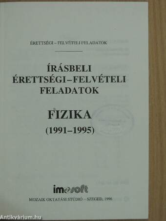 Írásbeli érettségi-felvételi feladatok - Fizika '91-'95