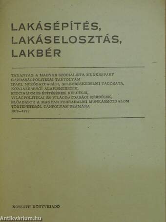 Lakásépítés, lakáselosztás, lakbér