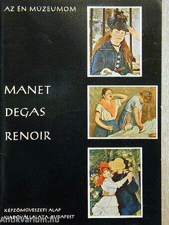 Manet, Degas, Renoir