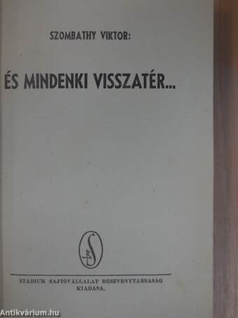 És mindenki visszatér...