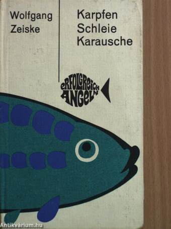 Karpfen, Schleie, Karausche