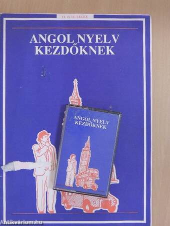 Angol nyelv kezdőknek 11-12. lecke - kazettával