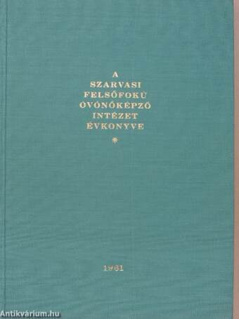 A Szarvasi Felsőfokú Óvónőképző Intézet évkönyve 1961. I.