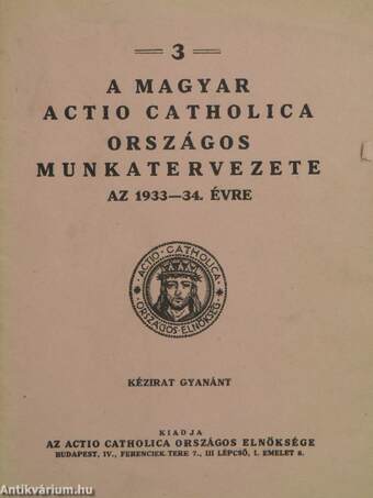 A Magyar Actio Catholica országos munkatervezete az 1933-34. évre