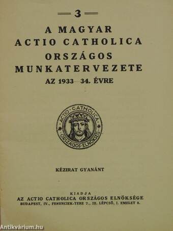 A Magyar Actio Catholica országos munkatervezete az 1933-34. évre