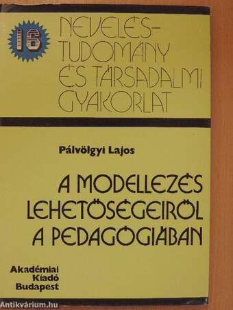 A modellezés lehetőségeiről a pedagógiában