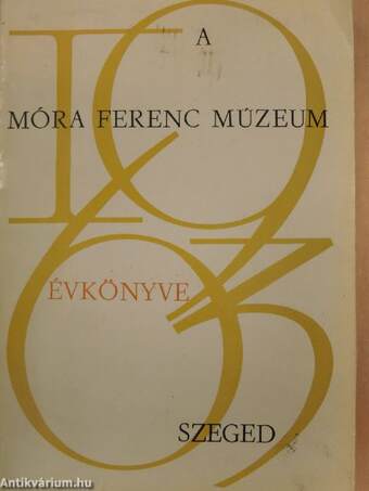 A Móra Ferenc Múzeum évkönyve 1963