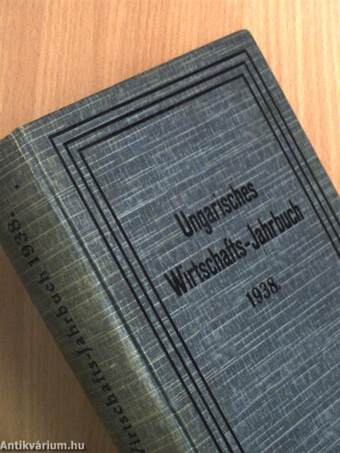 Ungarisches Wirtschafts-Jahrbuch 1938.