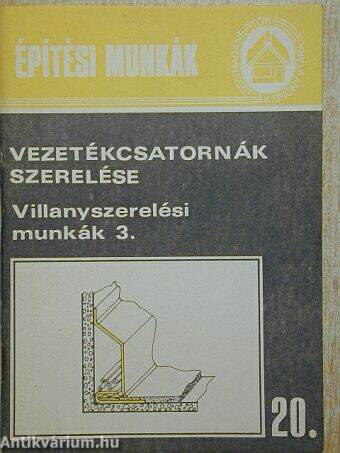 Vezetékcsatornák szerelése - Villanyszerelési munkák 3.