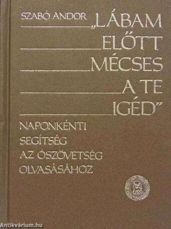 "Lábam előtt mécses a Te igéd" I-II.