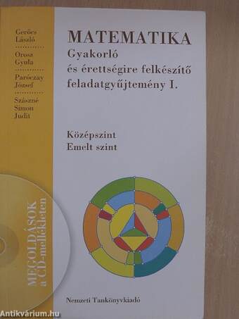 Matematika - Gyakorló és érettségire felkészítő feladatgyűjtemény I. - CD-vel