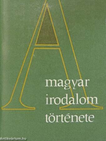 A magyar irodalom története 1-6.