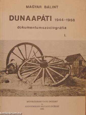 Dunaapáti 1944-1958. I-III.