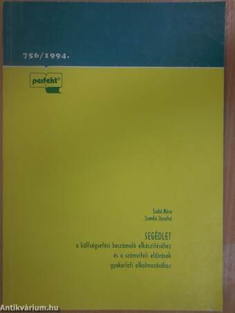 Segédlet a költségvetési beszámoló elkészítéséhez és a számviteli előírások gyakorlati alkalmazásához