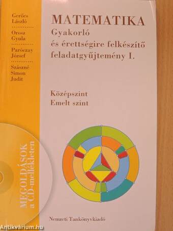 Matematika - Gyakorló és érettségire felkészítő feladatgyűjtemény I. - CD-vel