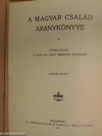 A magyar család aranykönyve I-III.