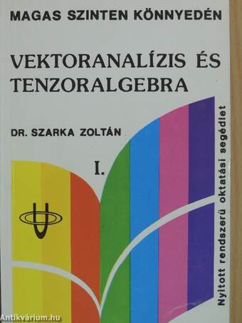 Vektoranalízis és tenzoralgebra I-II.