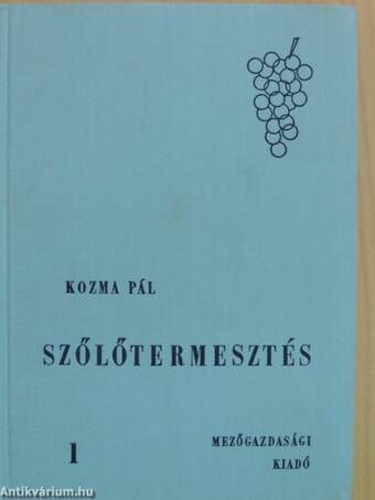 Szőlőtermesztés I.