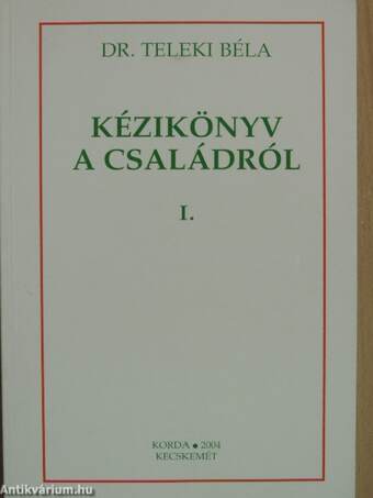 Kézikönyv a családról I-II.