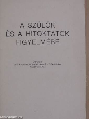 A szülők és a hitoktatók figyelmébe