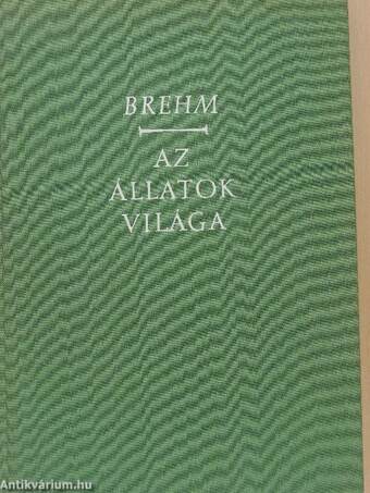 Brehm - Az állatok világa I.